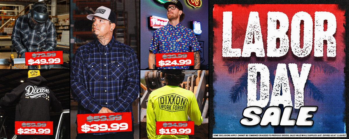 Dixxon's Labor Day Sale - Shop Now! SOME EXCLUSIONS APPLY. CANNOT BE COMBINED OR ADDED TO PREVIOUS ORDERS. SALE VALID WHILE SUPPLIES LAST. EXPIRES 9/5 AT 11:59 PDT.
