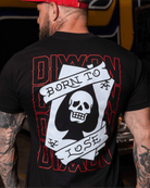 Born to Lose T-Shirt - Black - Dixxon Flannel Co.