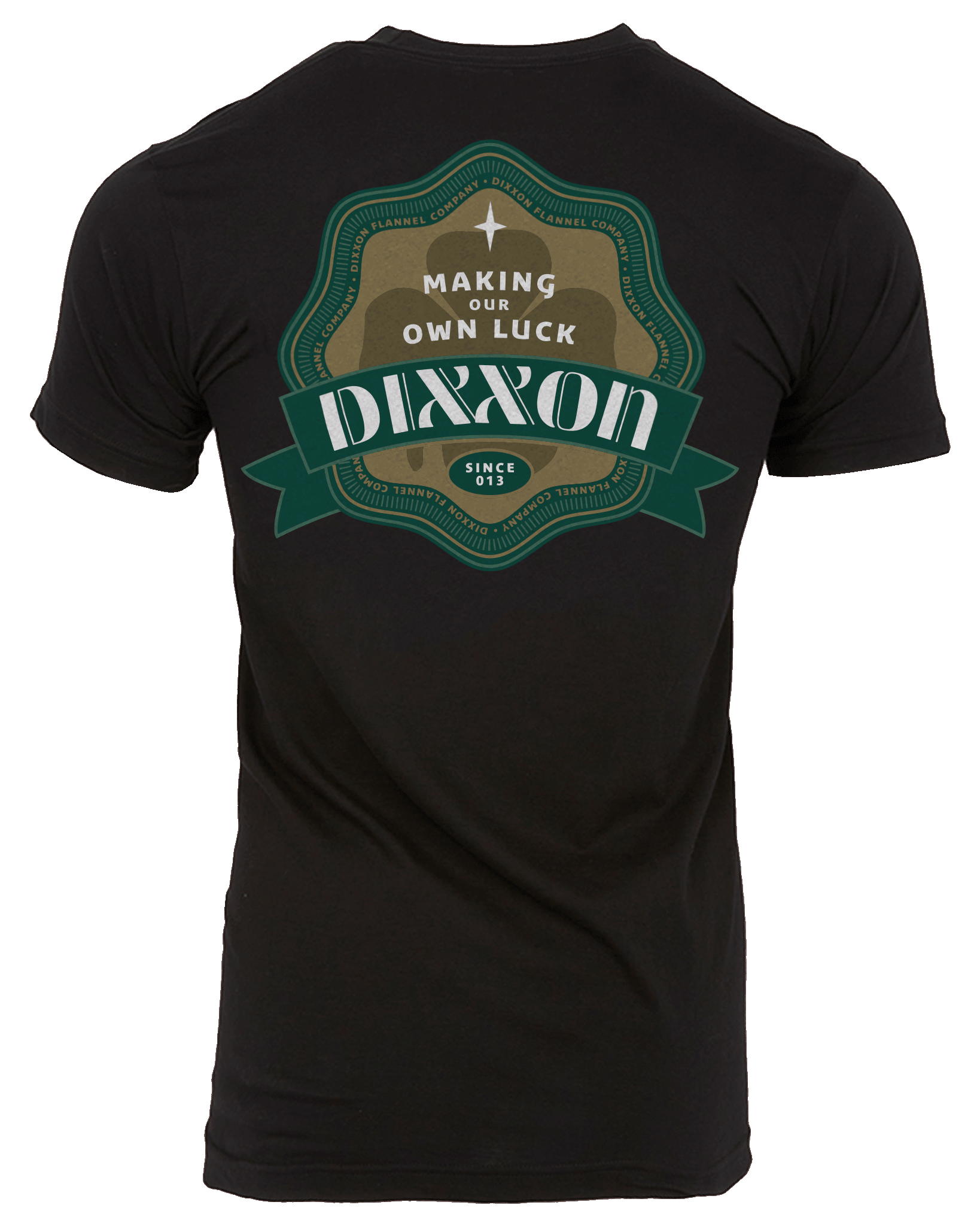Making Our Own Luck T-Shirt - Black - Dixxon Flannel Co.