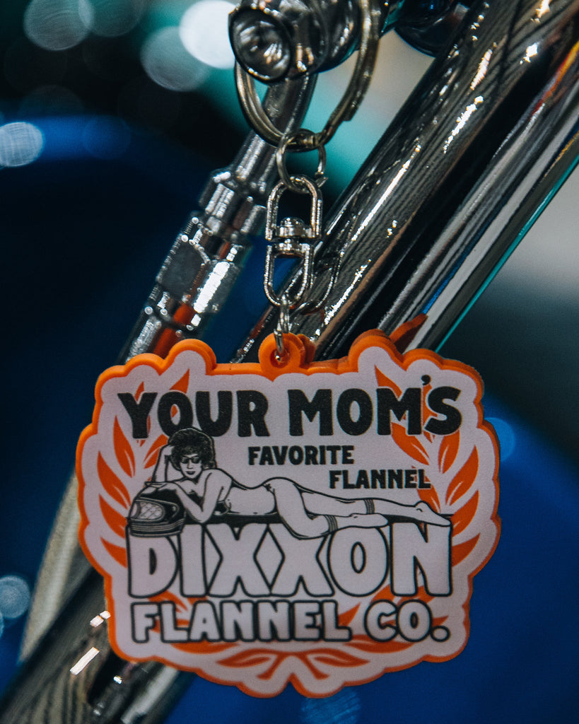 Your Mom Keychain - Dixxon Flannel Co.